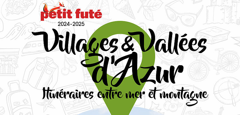 Image de la couverture du guide avec le texte suivant : Villages & Vallées d’ Azur - Itinéraires entre mer et montagne 